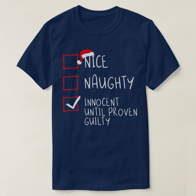 Camiseta Nice Naughty Innocent Until Proven Guilty Christma (Diseño del anverso)