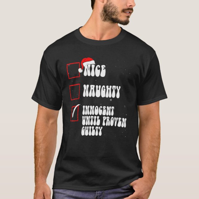 Camiseta Nice Naughty Innocent Until Proven Guilty Christma (Anverso)
