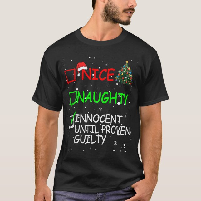 Camiseta Nice Naughty Innocent Until Proven Guilty Christma (Anverso)