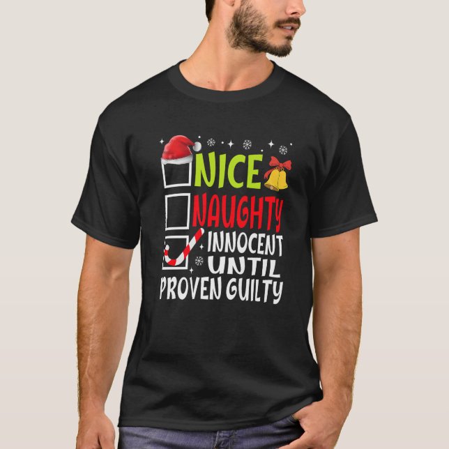 Camiseta Nice Naughty Innocent Until Proven Guilty Funny Ch (Anverso)