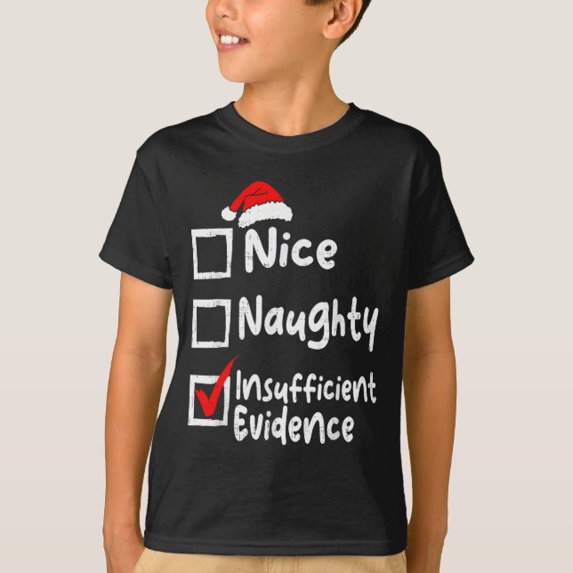 Camiseta Nice Naughty Insufficient Evidence Funny Christmas (Anverso)