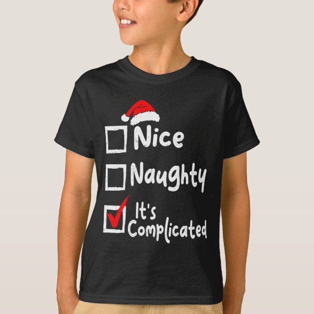 Camiseta Nice Naughty It's Complicated Funny Christmas List (Anverso)