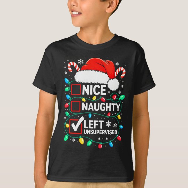 Camiseta Nice Naughty Left Unsupervised Shirt Funny Christm (Anverso)