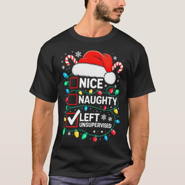 Camiseta Nice Naughty Left Unsupervised Shirt Funny Christm (Anverso)