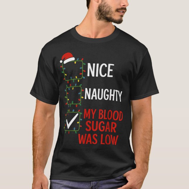 Camiseta Nice Naughty My Blood Sugar Was Low Diabetes Funny (Anverso)