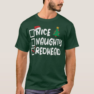 Camiseta Nice Naughty Redhead Christmas List Santa Funny Xm