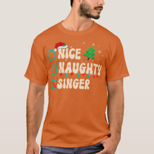 Camiseta Nice Naughty Singer Christmas Xmas List Santa Clau