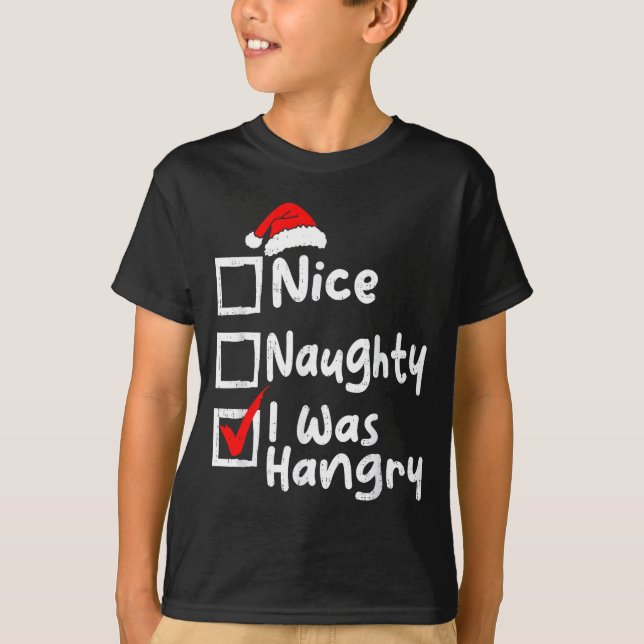 Camiseta Nice Naughty Was Hungry Funny Christmas List Famil (Anverso)