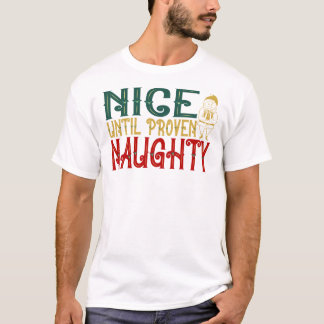 Camiseta Nice Until Proven Naughty