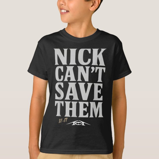 Camiseta Nick Can't Save Them 31-17 Shirt Fan Gift Tee  (Anverso)