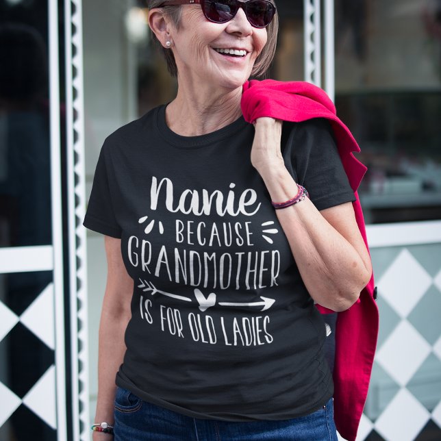 Camiseta Nickname personalizado | La abuela es para las anc (Subido por el creador)