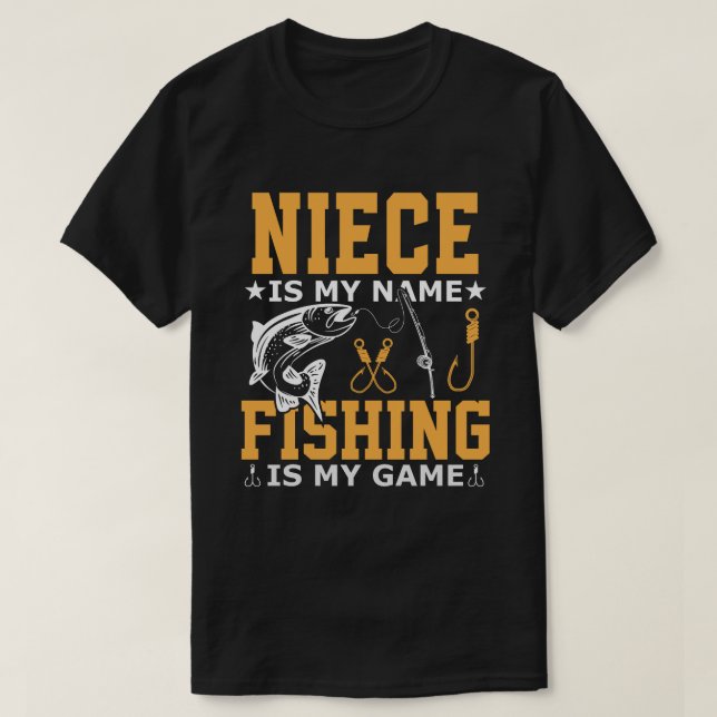 Camiseta NIECE Es Mi Nombre La Pesca Es Mi Juego (Diseño del anverso)