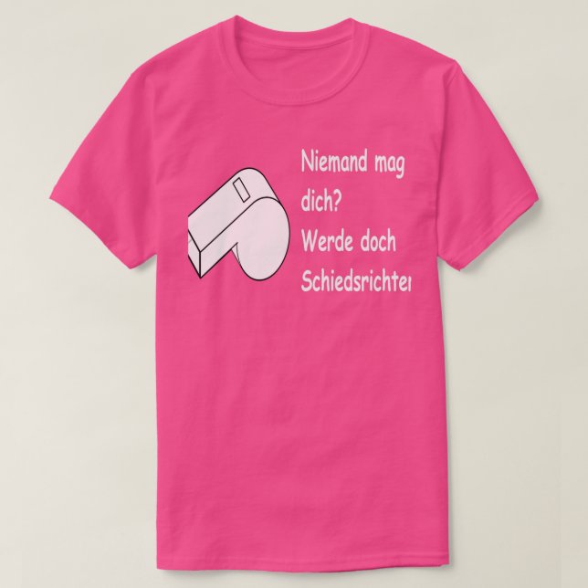 Camiseta Niemand mag dich Werde doch Schiedsrichter (Diseño del anverso)