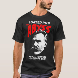 Camiseta Nietzsche Me Miré Al Abismo Y Lo Conseguí