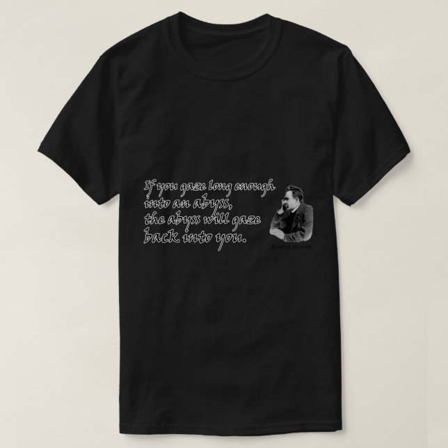Camiseta Nietzsche Si miras el tiempo suficiente en un abis (Diseño del anverso)