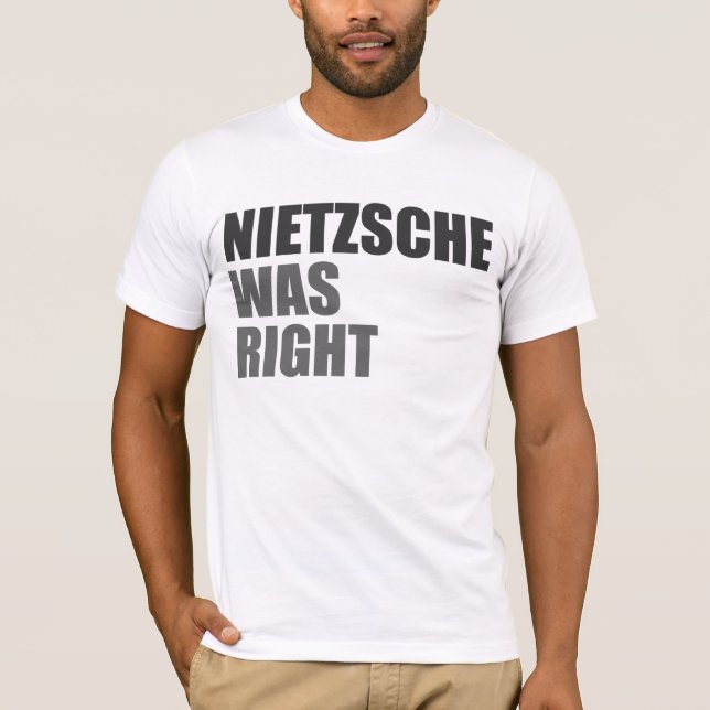 Camiseta Nietzsche tenía razón (Anverso)