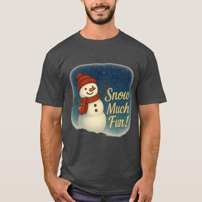 Camiseta ¡Nieve Mucho Diversión! (Anverso)