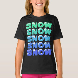 CAMISETA NIEVE, NIEVE, NIEVE, NIEVE