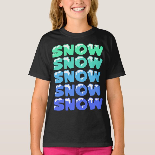 CAMISETA NIEVE, NIEVE, NIEVE, NIEVE (Anverso)