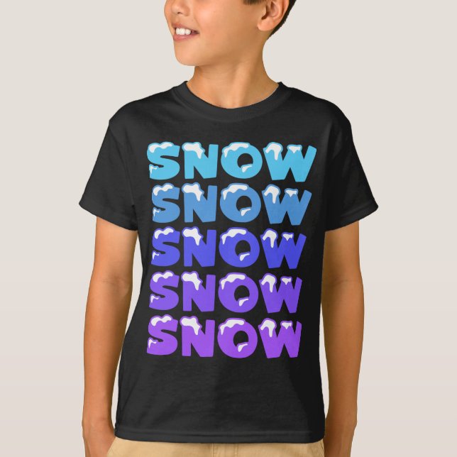 CAMISETA NIEVE, NIEVE, NIEVE, NIEVE (Anverso)