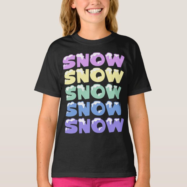 CAMISETA NIEVE, NIEVE, NIEVE, NIEVE (Anverso)
