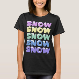 CAMISETA NIEVE, NIEVE, NIEVE, NIEVE