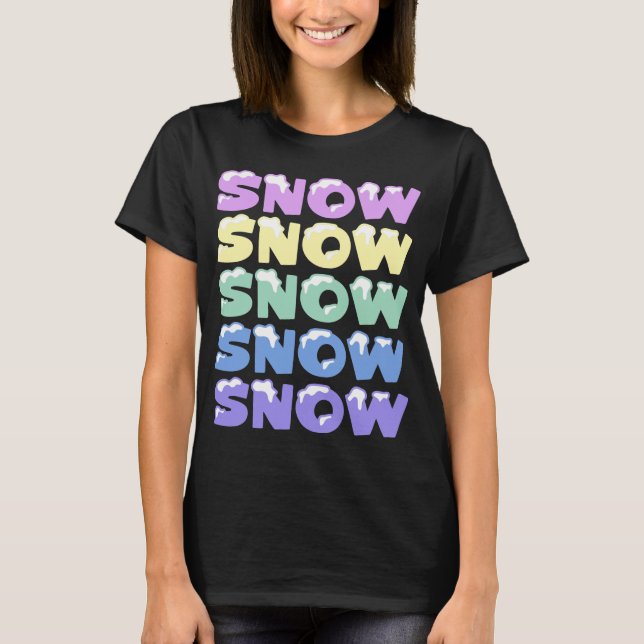 CAMISETA NIEVE, NIEVE, NIEVE, NIEVE (Anverso)