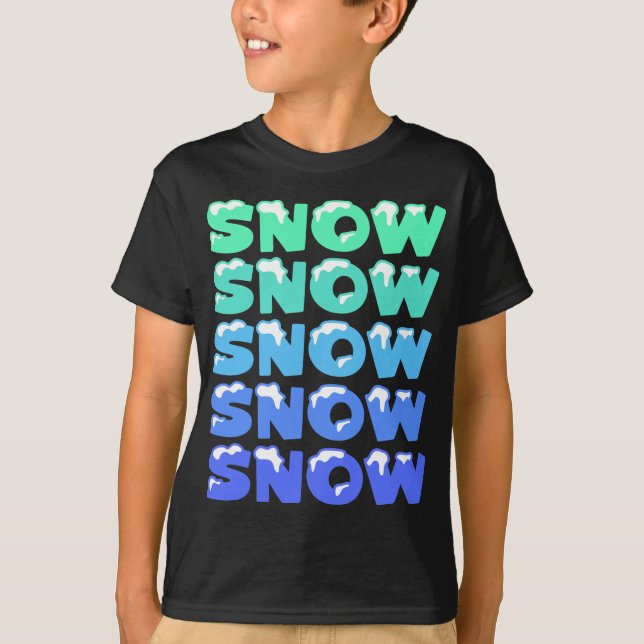 CAMISETA NIEVE, NIEVE, NIEVE, NIEVE (Anverso)