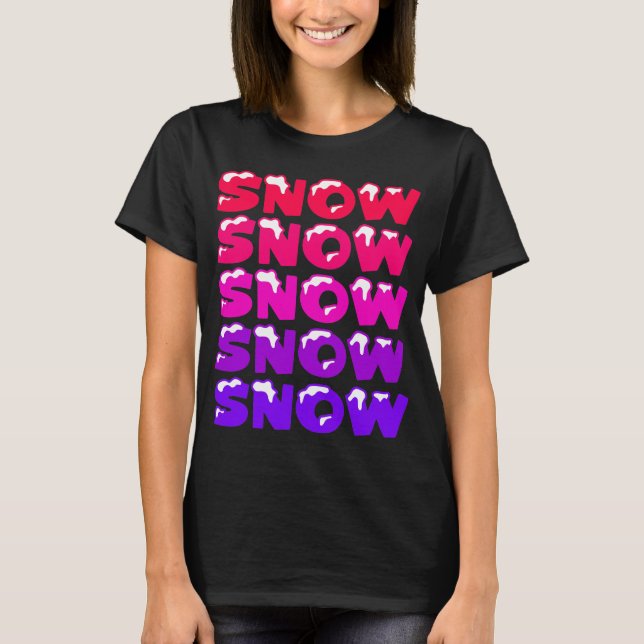 CAMISETA NIEVE, NIEVE, NIEVE, NIEVE (Anverso)