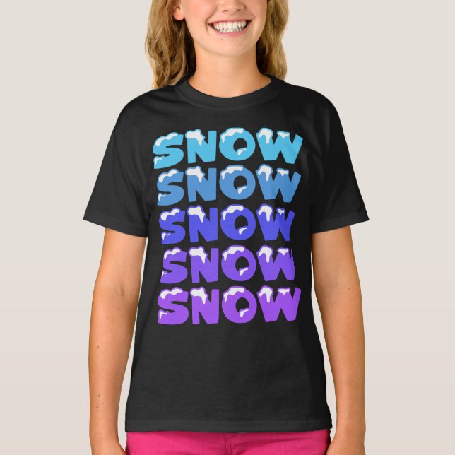 CAMISETA NIEVE, NIEVE, NIEVE, NIEVE (Anverso)