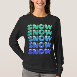CAMISETA NIEVE, NIEVE, NIEVE, NIEVE