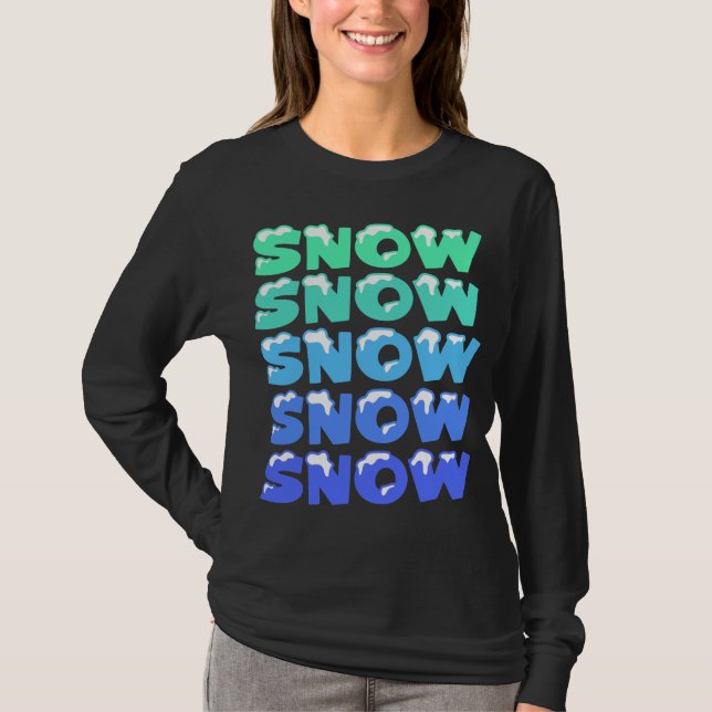 CAMISETA NIEVE, NIEVE, NIEVE, NIEVE (Anverso)