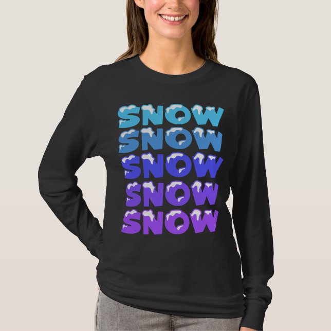 CAMISETA NIEVE, NIEVE, NIEVE, NIEVE (Anverso)