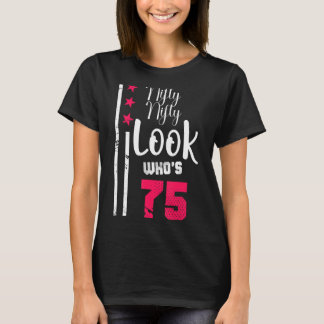 Camiseta Nifty Nifty Look Who's Birthday Squad de 75 años