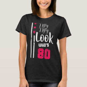 Camiseta Nifty Nifty Look Who's Birthday Squad de 80 años