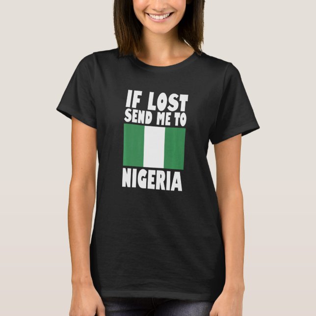 Camiseta Nigeria Flag If lost send me to Nigeria Premium (Anverso)