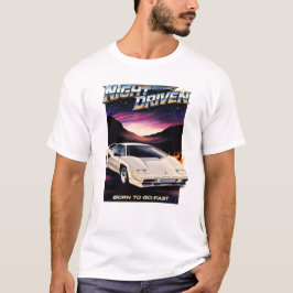 Camiseta Night Driver – Born to Go Fast 80s Neon Supercar D