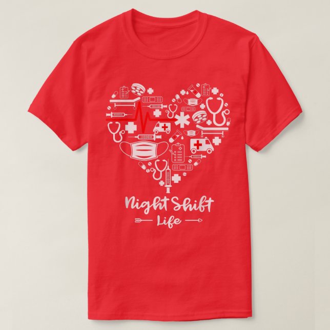 Camiseta Night Shift Life Heart Funny Night Shift Nurse  (Diseño del anverso)