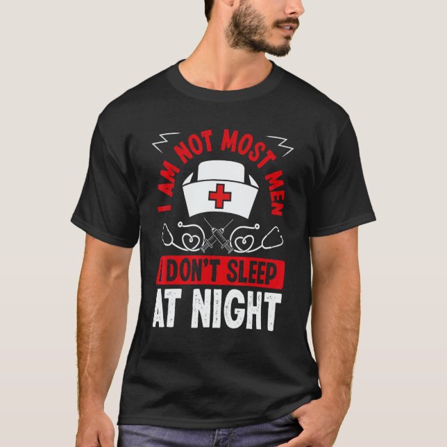 Camiseta Night Shift Nurse I am not most men Overnight Nurs (Anverso)