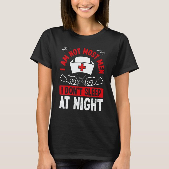 Camiseta Night Shift Nurse I am not most men Overnight Nurs (Anverso)