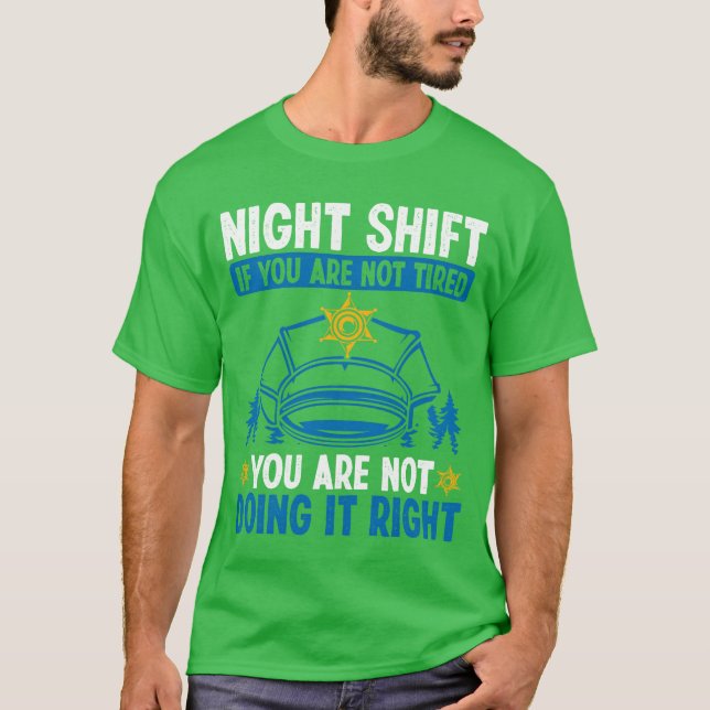 Camiseta Night Shift Policeman Police Car Police Officer fr (Anverso)
