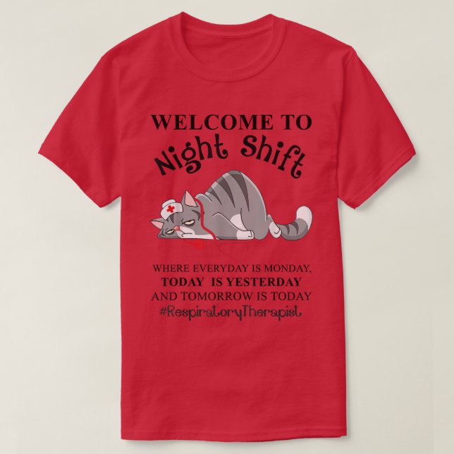 Camiseta Night Shift Respiratory Therapist Everyday Is Mond (Diseño del anverso)
