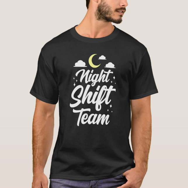 Camiseta Night Shift Team Colleague Job Work Worker (Anverso)