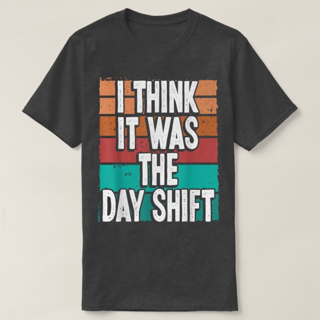 Camiseta Night Shift Worker Blame Day Shift Funny Overnight (Diseño del anverso)