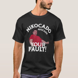 Camiseta Nikocado Aguacate Your Fault Meme Fatty Fast Food 