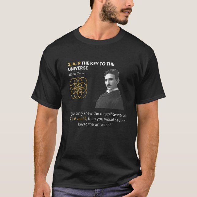 Camiseta Nikola Tesla 3 6 9 la CLAVE del UNIVERSO R22140 (Anverso)