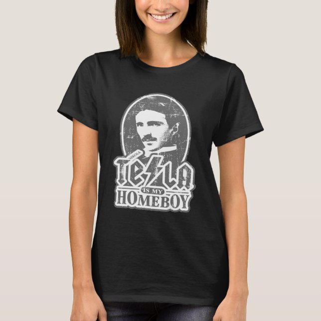 Camiseta Nikola Tesla es mi Homeboy (Anverso)