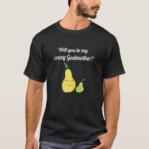 Camiseta Niña Diosa Serás Mi Padrina Loca
