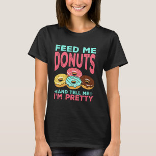 Camiseta Niñas Doughnut Donut Feed Me Donuts Dime Que Estoy