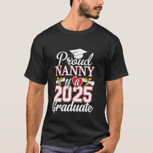 Camiseta Niñera orgullosa de una clase de 2025 Graduada Nan
